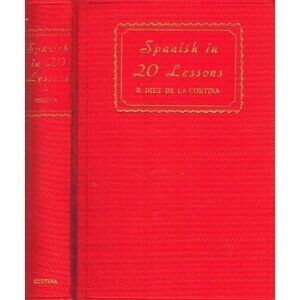 SPANISH IN 20 LESSONS THE CORTINA METHOD BY DIEZ DE LA CORTINA HARDBACK 1942
